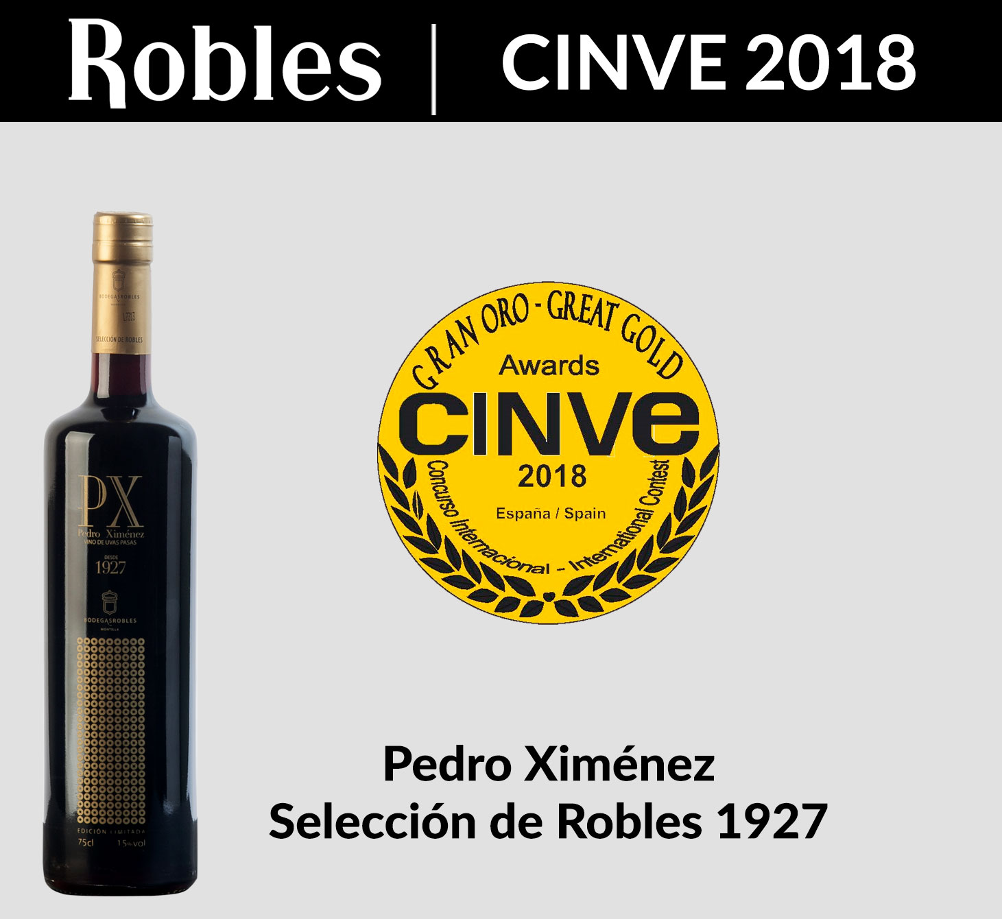 Grand Gold at CINVE 2018 for Pedro Ximénez Selección de Robles 1927.